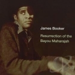 Resurrection of the Bayou Maharajah: Live at the Maple Leaf Bar by James Booker