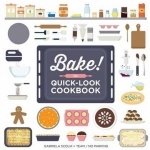 Bake! the Quick-Look Cookbook
