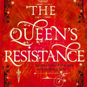 The Queen’s Resistance (The Queen’s Rising, #2)