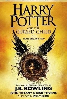 Harry Potter and the Cursed Child - Parts I &amp; II: (Special Rehearsal Edition) The Official Script Book of the Original West End Production