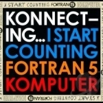 Konnecting... by Fortran 5 / I Start Counting / Komputer