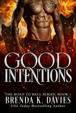 Good Intentions (The Road to Hell, #1)