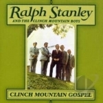 Clinch Mountain Gospel by Ralph Stanley