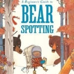 A Beginner&#039;s Guide to Bearspotting