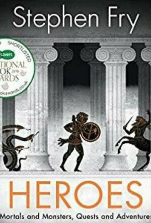 Heroes (Stephen Fry’s Great Mythology Volume 2