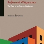 Kafka and Wittgenstein: The Case for an Analytic Modernism