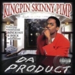 Da Product, Vol. 1 by Kingpin Skinny Pimp