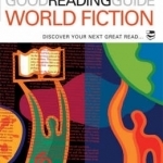 The Bloomsbury Good Reading Guide to World Fiction: Discover Your Next Great Read