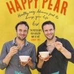Happy Pear: Healthy, Easy, Delicious Food to Change Your Life