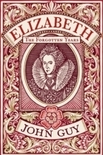 Elizabeth: The Forgotten Years