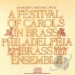 Festival of Carols in Brass by Philadelphia Brass