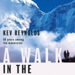 A Walk in the Clouds: 50 Years Among the Mountains