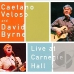Live at Carnegie Hall by David Byrne / Caetano Veloso