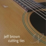 Cutting Ties by Jeff Brown