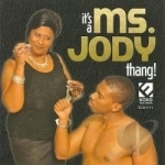 It&#039;s a Ms. Jody Thang by Ms Jody