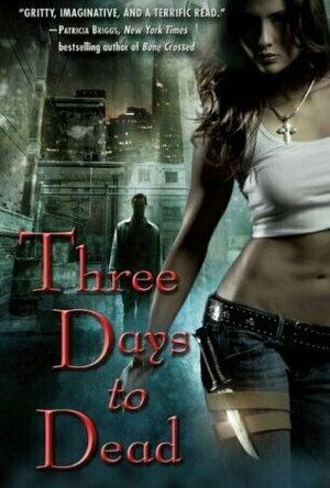 Three Days to Dead (Dreg City, #1)