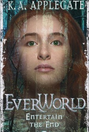 Entertain the End (Everworld #12) 