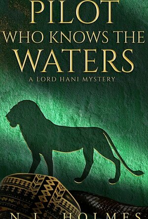 Pilot Who Knows the Waters (The Lord Hani Mysteries #6)