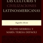 Las Culturas y Civilizaciones Latinoamericanas