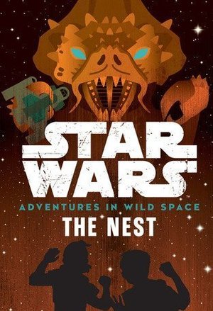 The Nest (Star Wars: Adventures in Wild Space #2)