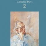 Brian Friel: Collected Plays: The Freedom of the City; Volunteers; Living Quarters; Aristocrats; Faith Healer; Translations: Volume 2