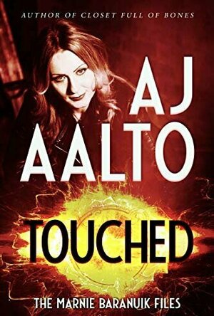 Touched (The Marnie Baranuik Files #1)