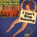 I Can&#039;t Stop Dancing by Archie Bell &amp; The Drells