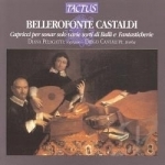 Bellerofonte Castaldi: Capricci per sonar solo varie sorti di Balli e Fantasticherie by Cantalupi / Castaldi / Pelagatti