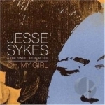 Oh, My Girl by Jesse Sykes &amp; The Sweet Hereafter / Jesse Sykes