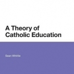 A Theory of Catholic Education