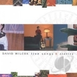 Live Songs &amp; Stories by David Wilcox