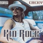 Cocky by Kid Rock