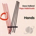 Hands by Pepe Habichuela / Dave Holland