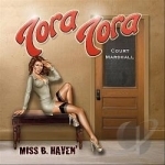 Miss B. Havin&#039; by Tora Tora
