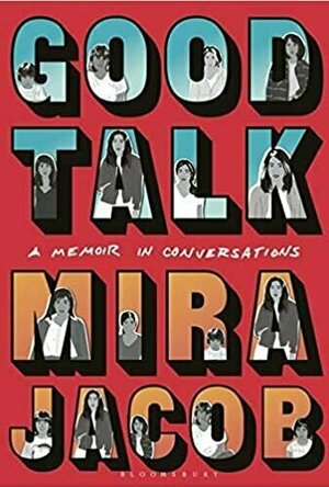Good Talk: A Memoir in Conversations