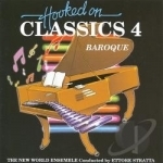 Hooked on Classics 4: Baroque by Ettore Stratta &amp; The New World Ensemble / New World Ensemble / Ettore Stratta