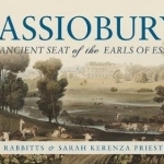 Cassiobury: The Ancient Seat of the Earls of Essex