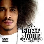 It&#039;s Not a Game by Layzie Bone