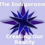 The Indigo Room: Creating Our Reality