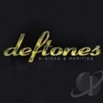 B-Sides &amp; Rarities by Deftones