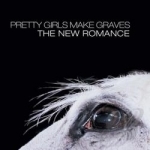 New Romance by Pretty Girls Make Graves