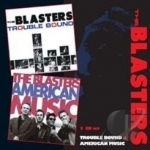 American Music/Trouble Bound by The Blasters