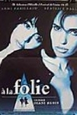 A la folie (Six Days, Six Nights) (1994)