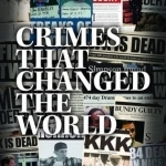 Crimes That Changed the World