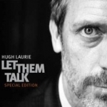Let Them Talk by Hugh Laurie