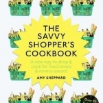 The Savvy Shopper's Cookbook