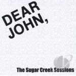 Sugar Creek Sessions by Dear John