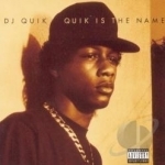 Quik Is the Name by DJ Quik