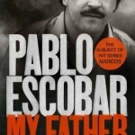 Pablo Escobar: My Father