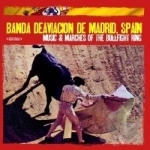 Music &amp; Marches of the Bullfight Ring by Spain Banda de Aviacion de Madrid